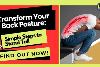 Thumbnail with text 'Transform Your Back Posture: Simple Steps to Stand Tall' and an image showing poor spine posture.