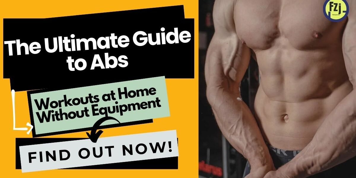 Thumbnail featuring bold text 'The Ultimate Guide to Abs Workouts at Home Without Equipment,' with a muscular torso on the side.