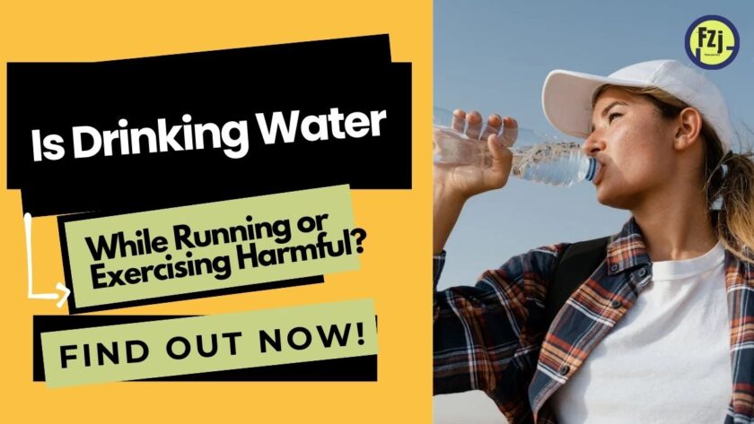 Woman drinking water outdoors with text asking if drinking water while running or exercising is harmful. FitzenJourney logo.