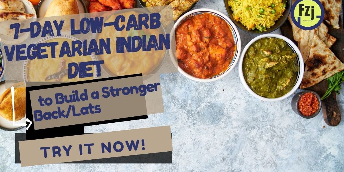 A colorful spread of various Indian vegetarian dishes, featuring curries, rice, and naan, with text overlay promoting a 7-day low-carb vegetarian Indian diet.